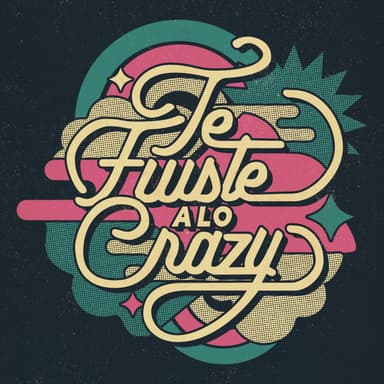 Te Fuiste a lo Crazy Cover